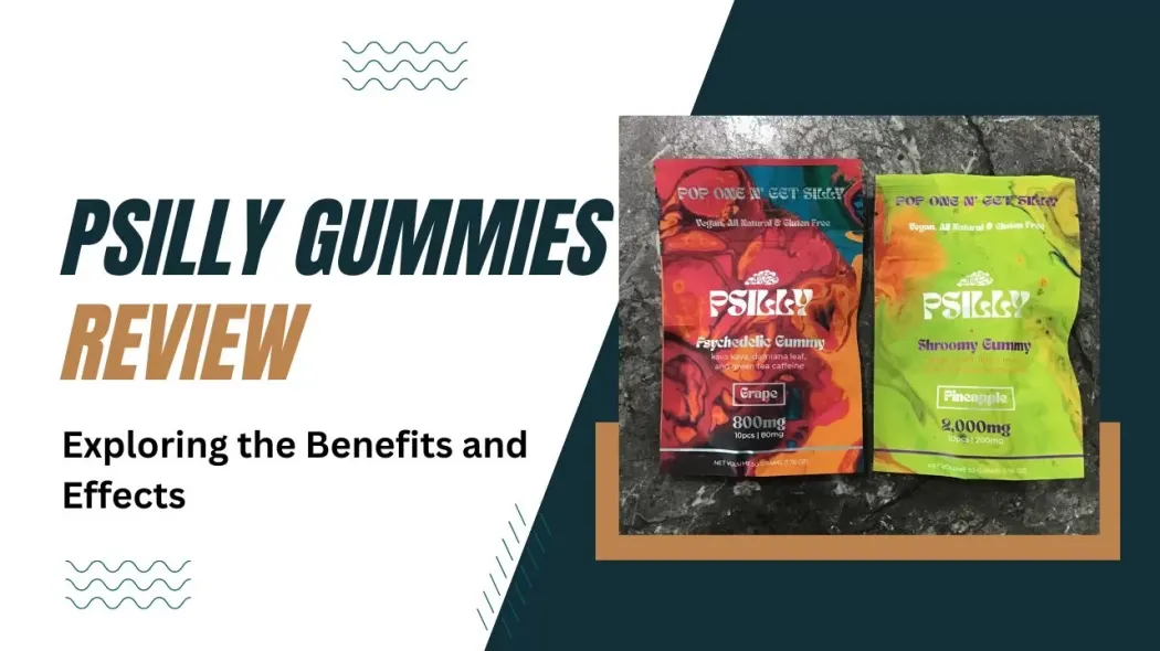 Psilly Gummies Review